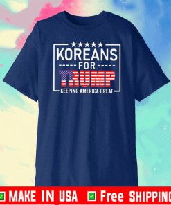 Koreans For Trump Keeping America Great Shirt