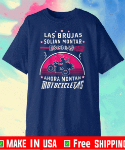 Las Brujas Solian Montar Escobas Ahora Montan Motocicletas 2020 T-Shirt