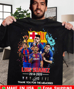 Luis Suarez 2014-2020 thank you for the momories signature Shirt