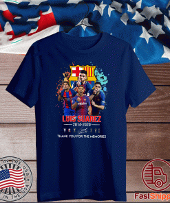Luis Suarez 2014-2020 thank you for the momories signature Shirt