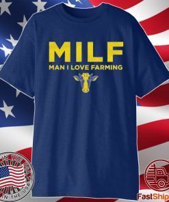 MILF Man I Love Farming Shirt