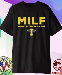 MILF Man I Love Farming Shirt