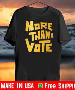 MORE THAN A VOTE 2020 T-SHIRT