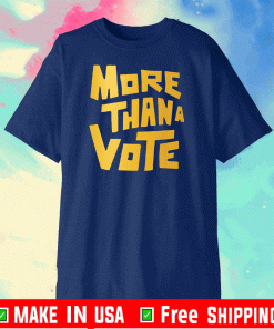 MORE THAN A VOTE 2020 T-SHIRTMORE THAN A VOTE 2020 T-SHIRT