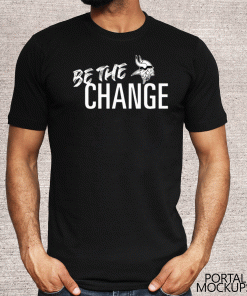 Minnesota Vikings Be The Change T-Shirt