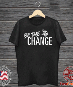 Minnesota Vikings Be The Change T-Shirt
