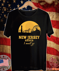 New jersey is calling I must go 2020 t-shirt