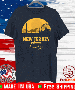 New jersey is calling I must go 2020 t-shirt