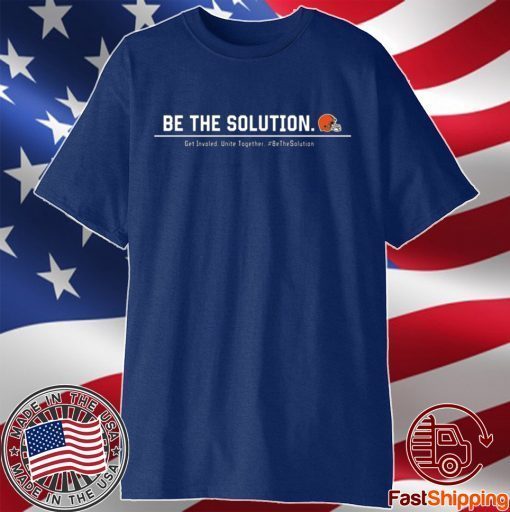 Odell Beckham Be The Solution Get Involved Unite Together T-Shirt