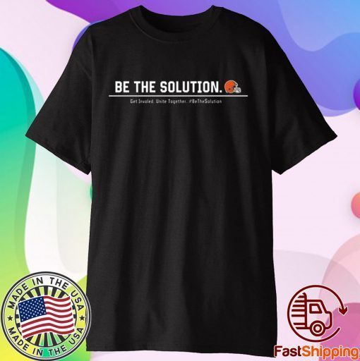 Odell Beckham Be The Solution Get Involved Unite Together T-Shirt