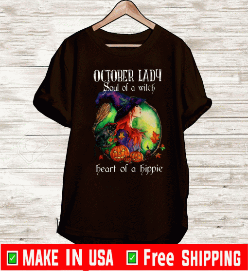 Official October Lady Soul Of A Witch Heart Of A Hippie T-Shirt