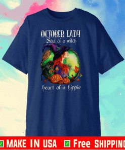 Official October Lady Soul Of A Witch Heart Of A Hippie T-Shirt