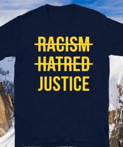 Official Racism hatred justice T-Shirt