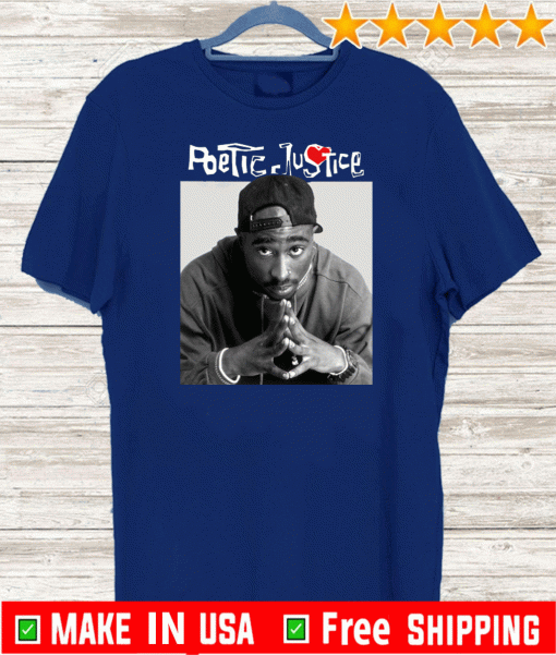 Poetic justice T-Shirts