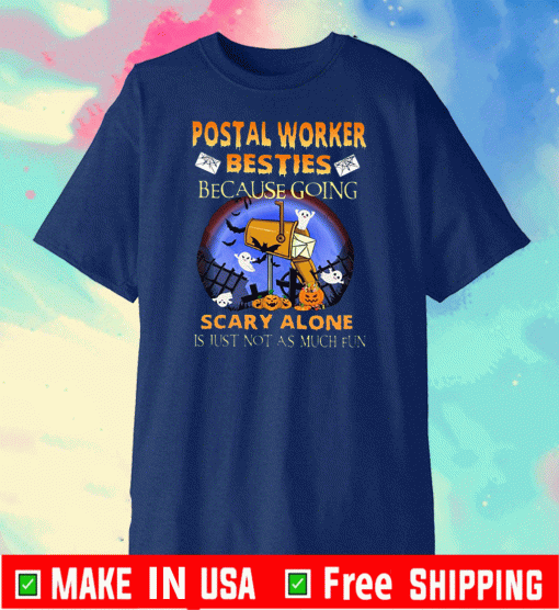 Postal Worker besties because going scary alone is just not as much fun Boo Ghost Halloween 2020 T-Shirt