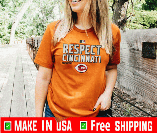 RESPECT CINCINNATI SHIRT