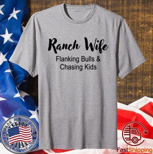 Ranch Wife Flanking Bulls Chasing Kids T-Shirt