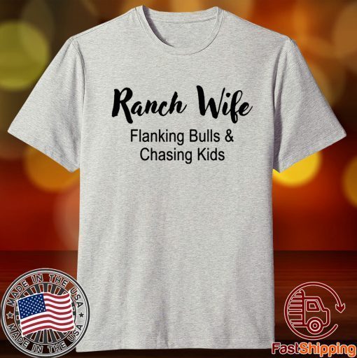 Ranch Wife Flanking Bulls Chasing Kids T-Shirt