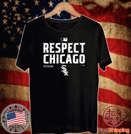 Respect Chicago White Sox 2020 Postseason Shirts