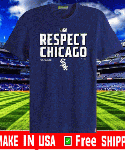 Respect Chicago White Sox 2020 Postseason Shirts