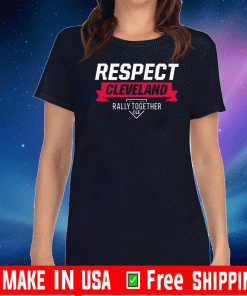 Respect Cleveland Indians Shirt