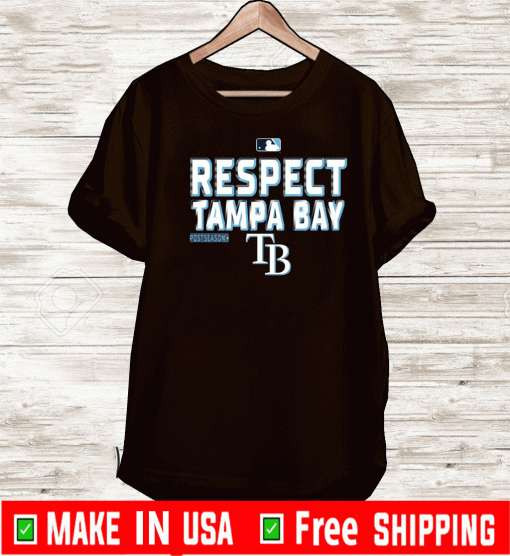 Respect Tampa Bay Rays Shirts