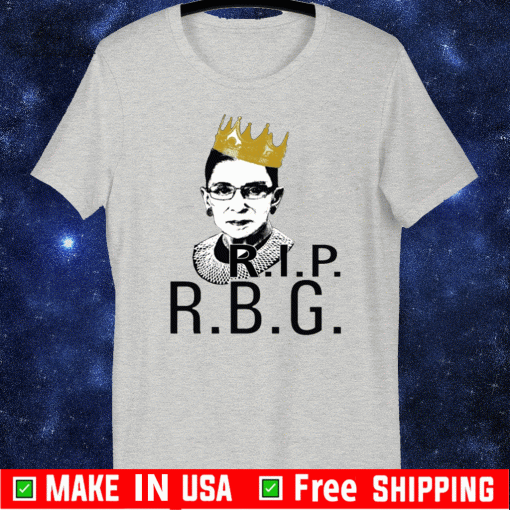 Rip RBG Ruth Bader Ginsburg Tee Shirts