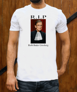 Rip Ruth Bader Ginsburg Shirt  - Ruth Bader Ginsburg 2020 T-Shirt