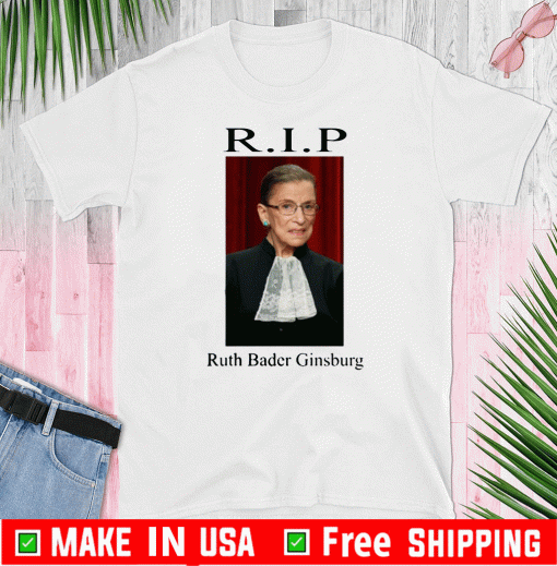 Rip Ruth Bader Ginsburg Shirt  - Ruth Bader Ginsburg 2020 T-Shirt