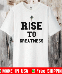 Rise To Greatness The Movemen 2020 T-Shirt