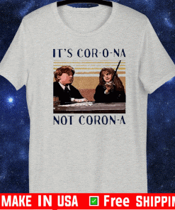 Ron Weasley and Hermione It’s Cor-o-na not Coron-a Tee Shirts