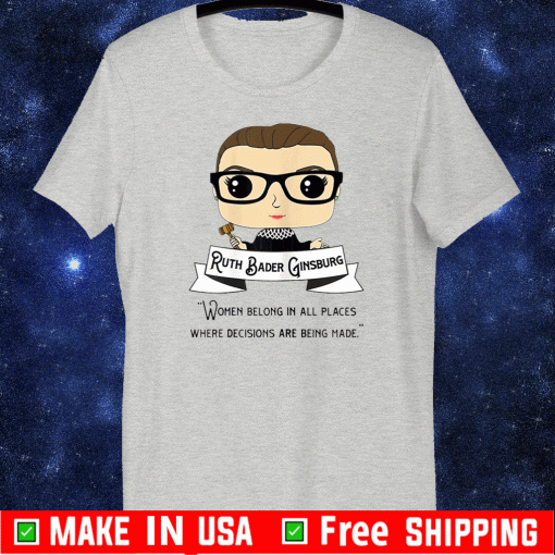 Ruth Bader Ginsburg Shirt - Be Independent Feminist T-Shirt