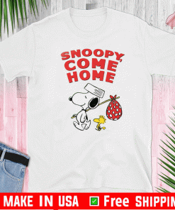Snoopy come home Shirt T-Shirt