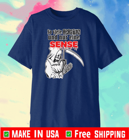 So Viele Idioten Und Nur Eine Sense 2020 T-Shirt