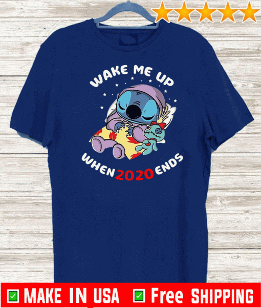 Stitch Wake Me Up When 2020 Ends For T-Shirt