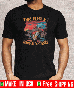 This Is How I Social Distance Climbing T-Shirt