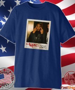 Tupac Trust Nobody Photo Shirt