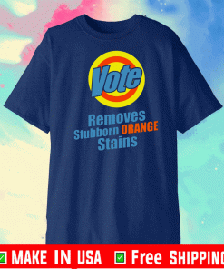 Vote Tide Removes Stubborn Orange Stains 2020 T-Shirt