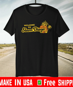 Welcome to Slam Diego Shirt San Diego Baseball