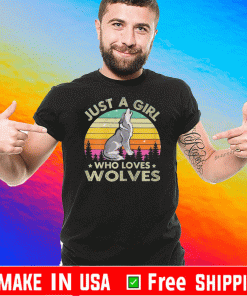 vintage Just a girl who loves wolves Shirt
