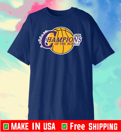 2020 Los Angeles Champions Of The Bubble T-Shirt
