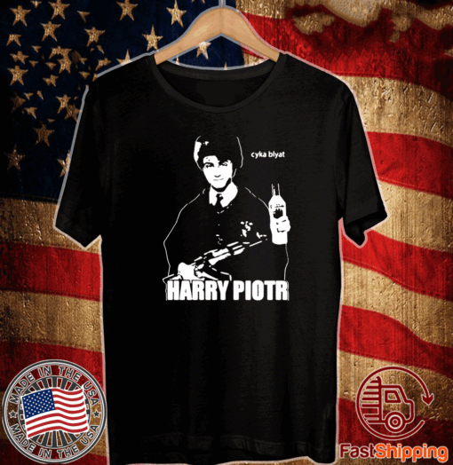 Harry Piotr Shirt - Cyka Blyat T-Shirt