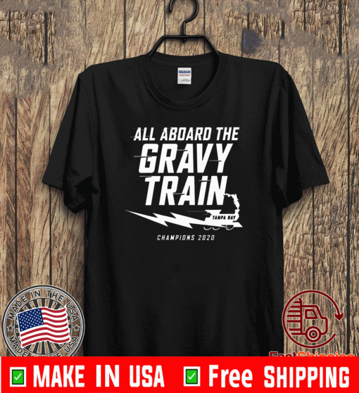 ALL A BOARD THE GRAVY TRAIN SHIRT