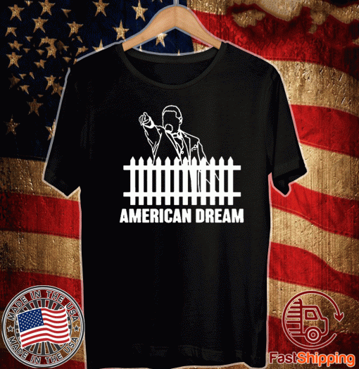 AMERICAN DREAM 2020 T-SHIRT