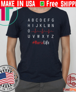 Logo Abcdefghiklmnouvwxyz Nurse Life Shirt