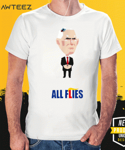 All Flies Harris Pence Fly Debate Biden 2020 Trump Lies T-Shirt