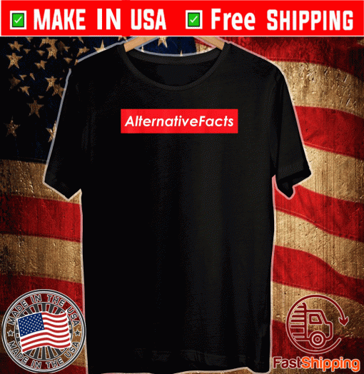 Alternative Facts Official T-Shirt