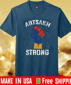 Artsakh Strong Artsakh is Armenia Shirt
