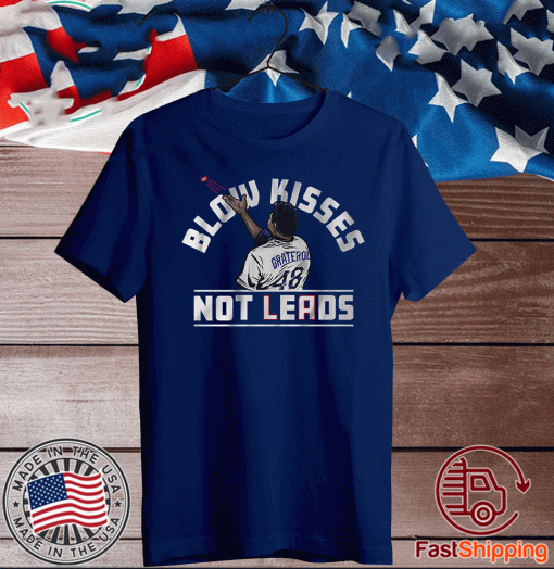 BLOW KISSES NOT LEADS TEE SHIRTS