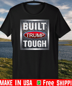 BUILT TRUMP TOUGH 2020 T-SHIRT